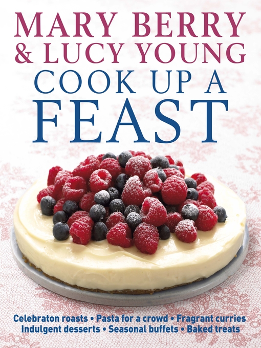 Title details for Cook Up a Feast by Mary Berry - Available